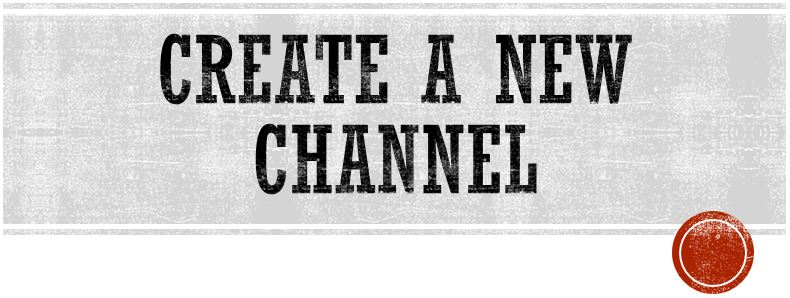 Create a new channel